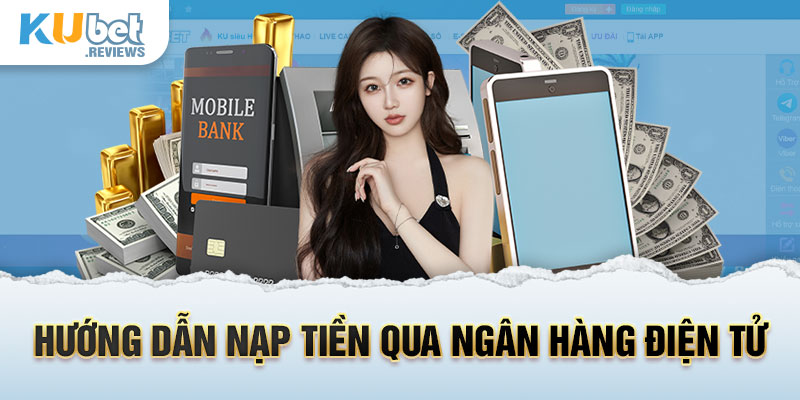 Hướng dẫn nạp tiền qua ngân hàng điện tử