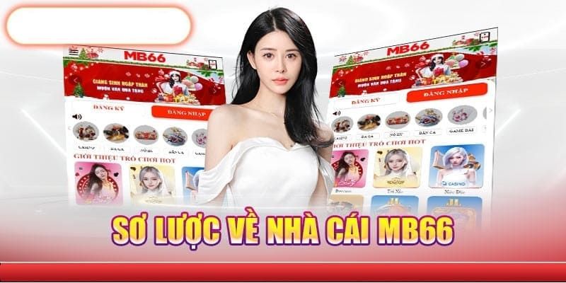 Giới thiệu sơ lược nhà cái MB66