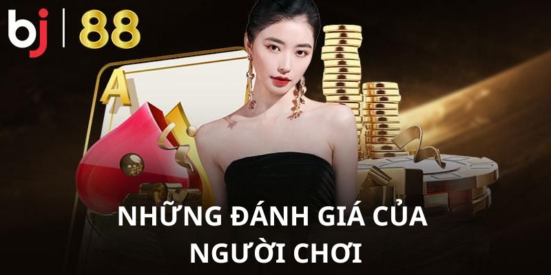 Review nhà cái BJ88 từ những đánh giá của người chơi